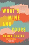 What's Mine and Yours - Naima Coster - 9781398703322