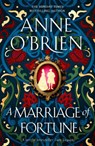 A Marriage of Fortune - Anne O'Brien - 9781398711150