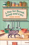 A Day for Bread, Soup and Cats - Yoko Mure - 9781398727021