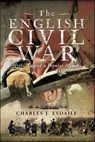 The English Civil War - Charles J. Esdaile - 9781399037501