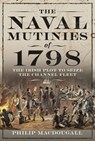 The Naval Mutinies of 1798 - Philip MacDougall - 9781399044592