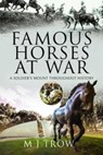 Famous Horses at War - M J Trow - 9781399093057