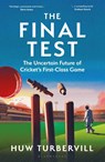 The Final Test - Huw (The Cricketer) Turbervill - 9781399417525