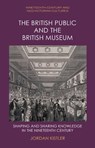 The British Public and the British Museum - Jordan (Lecturer in English and Victorian Studies Kistler - 9781399523752