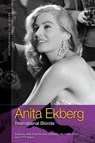 Anita Ekberg - Ann-Kristin (Professor of Film Studies Wallengren ; Richard (Professor Emeritus of Film Studies Dyer ; Tytti (Professor Emeritus in Media Studies Soila - 9781399532174