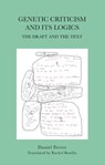 Genetic Criticism and its Logics - Daniel (Professeur Emeritus (and former director) at the Institut des Textes Modernes et Manuscrits Ferrer - 9781399539401