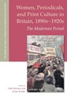 Women, Periodicals and Print Culture in Britain, 1890s-1920s - Faith (Senior Lecturer in Modern and Contemporary Literature Binckes ; Carey (Associate Professor of English Snyder - 9781399546805