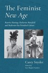 The Feminist New Age - Carey (Associate Professor of English Snyder - 9781399561853