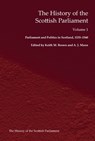 The History of the Scottish Parliament - A. J. (Lecturer in Scottish History Mann ; Alan R. (Senior Lecturer in History MacDonald ; Roland J Tanner - 9781399564717