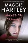 Where's My Mummy? - Maggie Hartley - 9781399606578