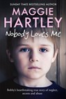 Nobody Loves Me - Maggie Hartley - 9781399606608