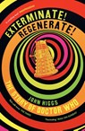 Exterminate/Regenerate - John Higgs - 9781399614788