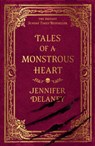 Tales of a Monstrous Heart - Jennifer Delaney - 9781399615983