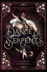 A Dance of Serpents - Lauren Dedroog - 9781399616157