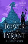 The Tower of the Tyrant - J.T. Greathouse - 9781399617802
