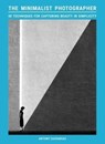 The Minimalist Photographer - Antony Zacharias - 9781399624848