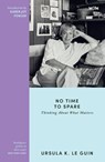 No Time to Spare - Ursula K. Le Guin - 9781399631662