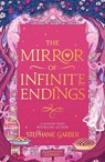 The Mirror of Infinite Endings - Stephanie Garber - 9781399641760