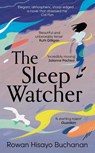 The Sleep Watcher - Rowan Hisayo Buchanan - 9781399710633