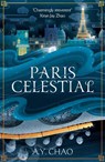 Paris Celestial - A. Y. Chao - 9781399717472