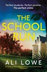 The School Run - Ali Lowe - 9781399717830