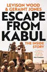 Escape from Kabul - Levison Wood ; Geraint Jones - 9781399718127