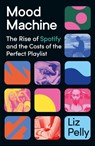 Mood Machine - Liz Pelly - 9781399718844