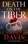Death on the Tiber - Lindsey Davis - 9781399719629