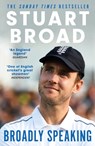 Stuart Broad: Broadly Speaking - Stuart Broad - 9781399729444