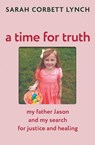 A Time for Truth - Sarah Corbett Lynch - 9781399740937