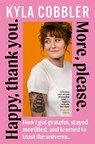 Happy, thank you. More, please. - Kyla Cobbler - 9781399752930