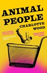 Animal People - Charlotte Wood - 9781399756228
