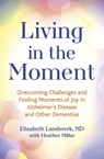 Living in the Moment - Elizabeth Landsverk - 9781399800341