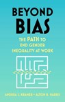 Beyond Bias - Andrea S. Kramer ; Alton B. Harris - 9781399801485