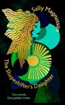 The Shapeshifter's Daughter - Sally Magnusson - 9781399825207