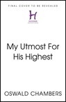 My Utmost For His Highest - Oswald Chambers - 9781399827874