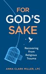 For God's Sake - Anna Clark Miller - 9781399828413