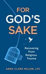 For God's Sake - Anna Clark Miller - 9781399828420