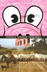 At the Tomb of the Inflatable Pig - John Gimlette - 9781400078523