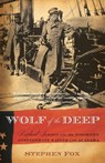 Wolf of the Deep - Stephen Fox - 9781400095421