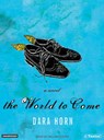 The World to Come -  - 9781400102303