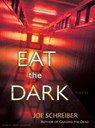 Eat the Dark -  - 9781400134823
