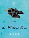 The World to Come -  - 9781400152308