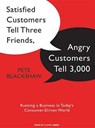Satisfied Customers Tell Three Friends, Angry Customers Tell 3,000 - BLACKSHAW,  Pete - 9781400157310