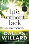 Life Without Lack - Dallas Willard - 9781400208210
