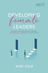 Developing Female Leaders - Kadi Cole - 9781400210930