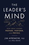 The Leader's Mind - Jim Afremow, PhD - 9781400225767
