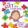 The Gift That I Can Give Educator's Guide - Kathie Lee Gifford - 9781400226702
