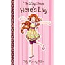Here's Lily - Nancy N. Rue - 9781400319497