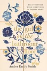 The Girl on the Bathroom Floor - Amber Emily Smith - 9781400347896